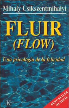 Fluir (Flow): Una Psicología de la Felicidad-Mihaly Csikszentmihalyi (Autor)