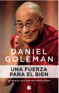 Una fuerza para el bien- Daniel Goleman (Autor)