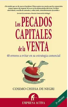 Los Pecados Capitales de la Venta: 40 Errores A Evitar en su Estrategia Comercial-Cósimo Chiesa de Negri (Autor)  · Ludovico Chiesa (Con)