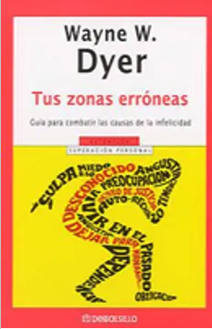 Tus zonas erróneas-Wayne W. Dyer (Autor)